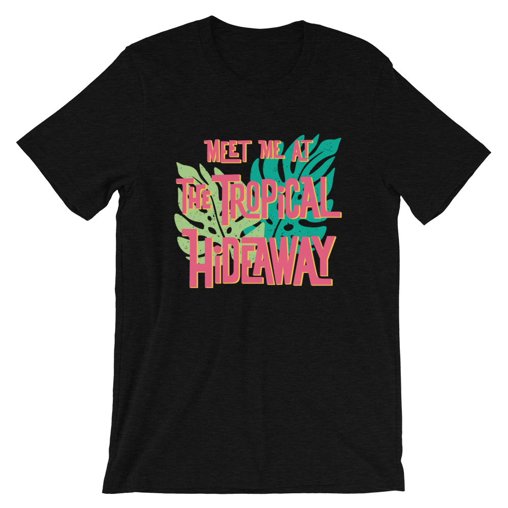 Tropical Hideaway unisex short sleeve t-shirt