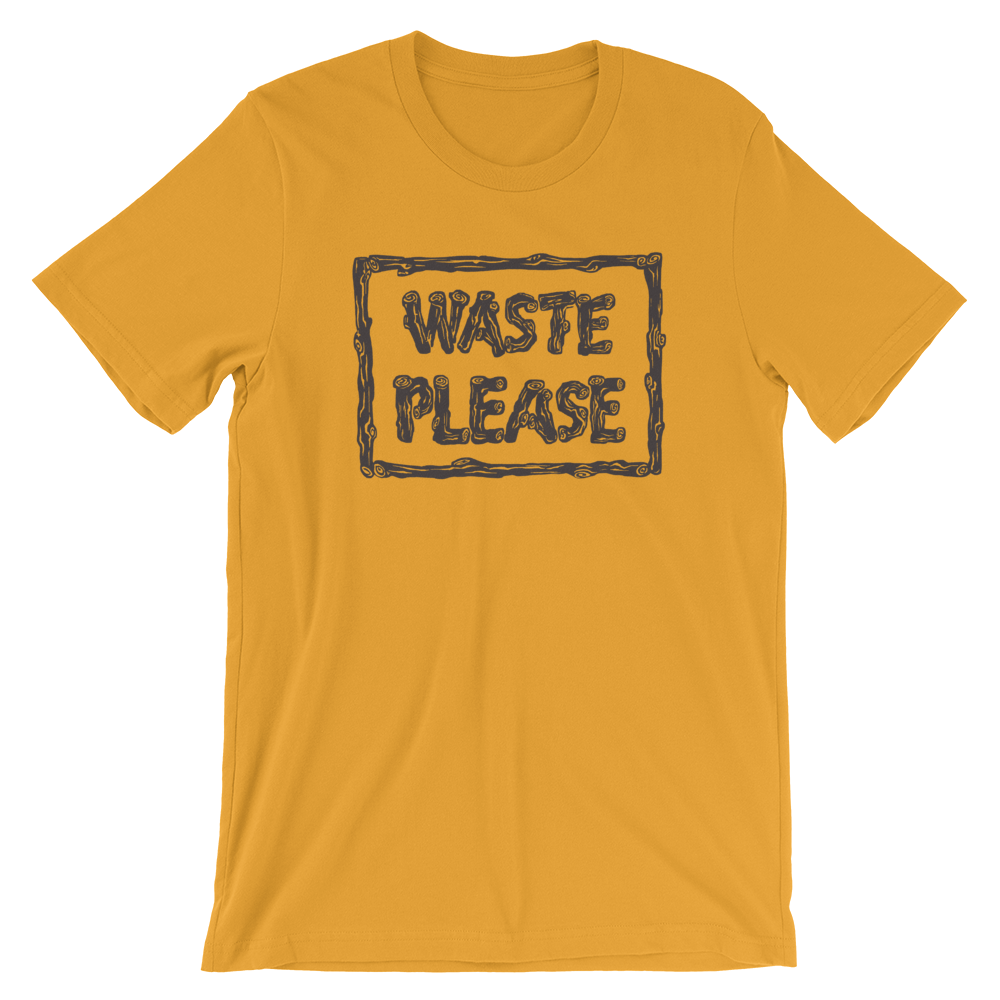 Waste Please unisex short sleeve t-shirt